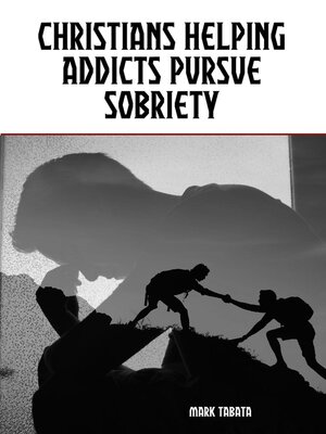 cover image of Christians Helping Addicts Pursue Sobriety